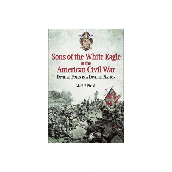 Sons of the White Eagle in the American Civil War