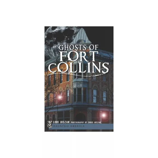 Ghosts of Fort Collins