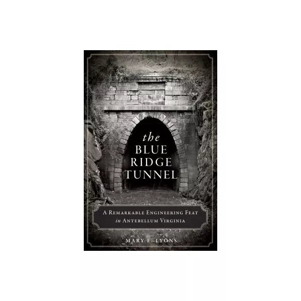 The Blue Ridge Tunnel