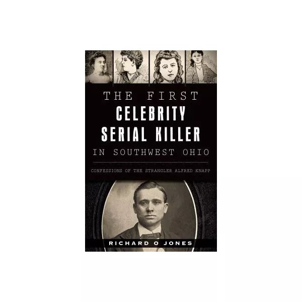 The First Celebrity Serial Killer in Southwest Ohio