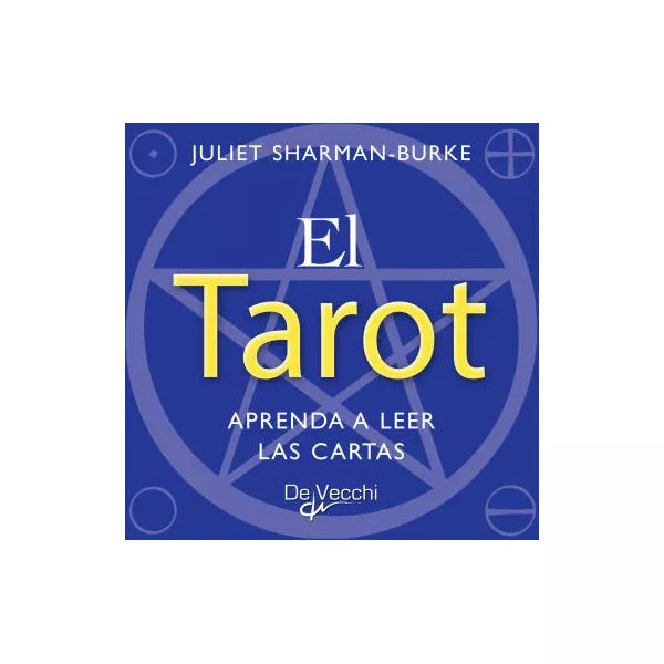 El tarot. Aprenda a leer las cartas