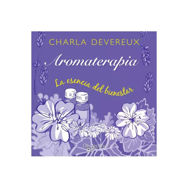 Aromaterapia. La esencia del bienestar