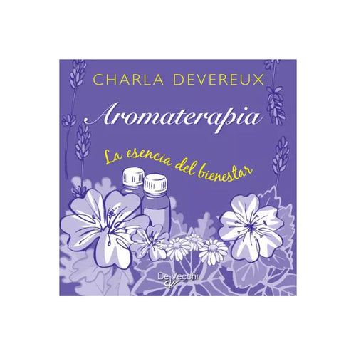 Aromaterapia. La esencia del bienestar