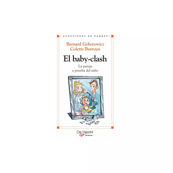 El baby-clash. La pareja a prueba del nino