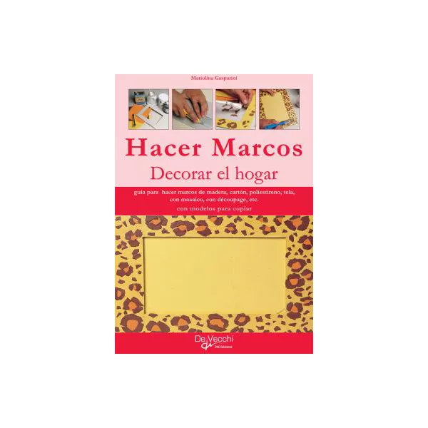 Hacer marcos. Decorar el hogar