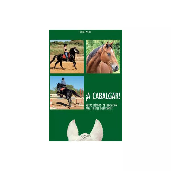 A cabalgar! Nuevo metodo de iniciacion para jinetes debutantes