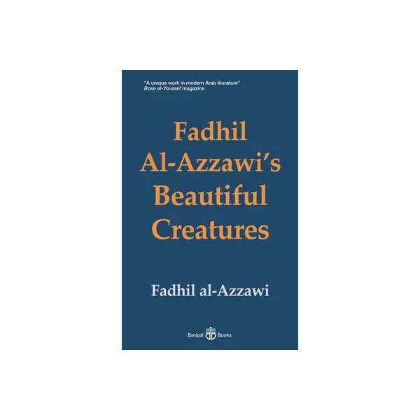 Fadhil Al-Azzawi's Beautiful Creatures