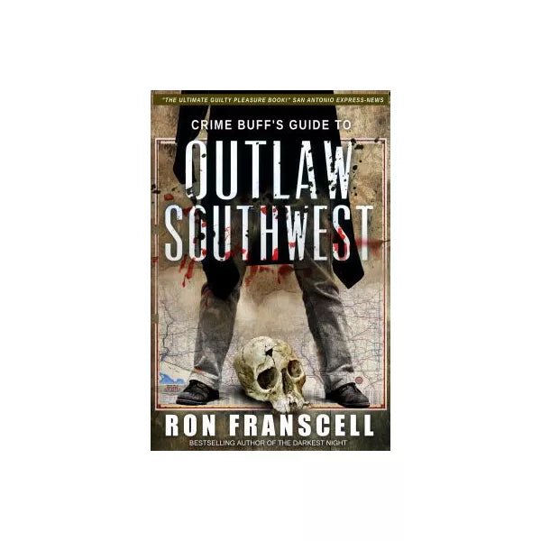 Crime Buff's Guide to Outlaw Southwest