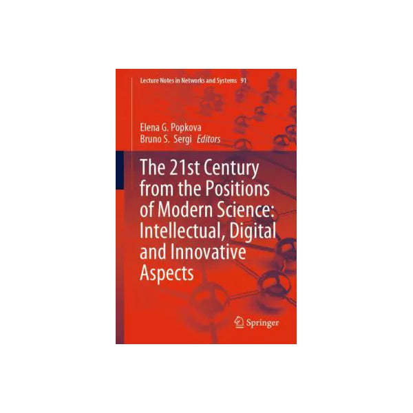The 21st Century from the Positions of Modern Science: Intellectual, Digital and Innovative Aspects
