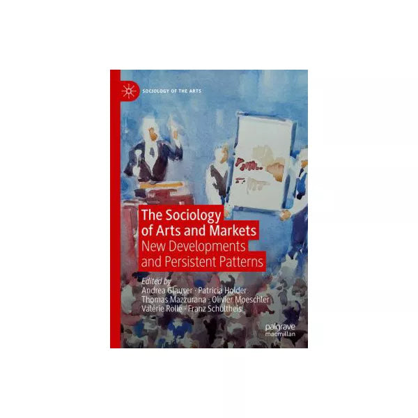The Sociology of Arts and Markets