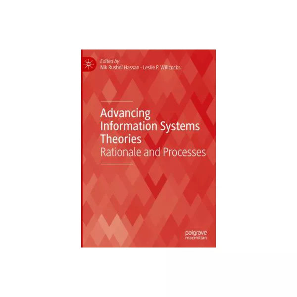 Advancing Information Systems Theories