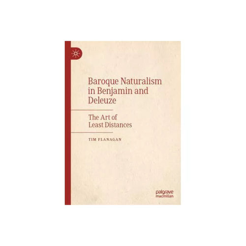 Baroque Naturalism in Benjamin and Deleuze