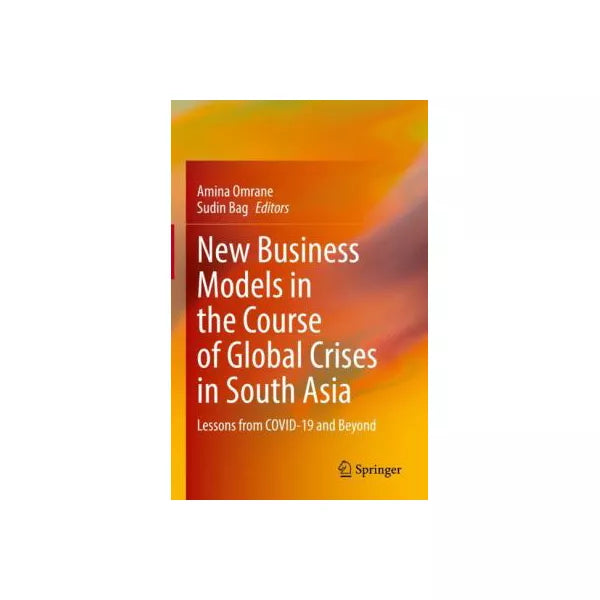 New Business Models in the Course of Global Crises in South Asia