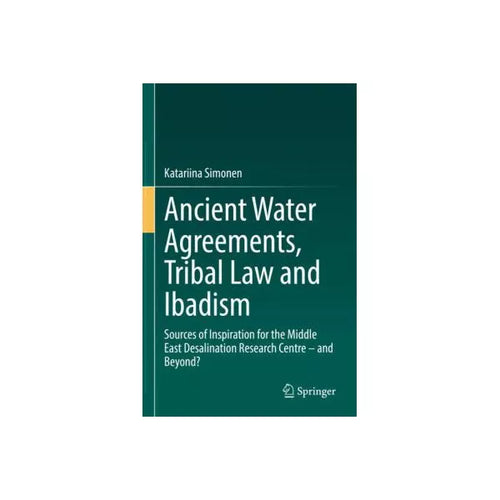 Ancient Water Agreements, Tribal Law and Ibadism