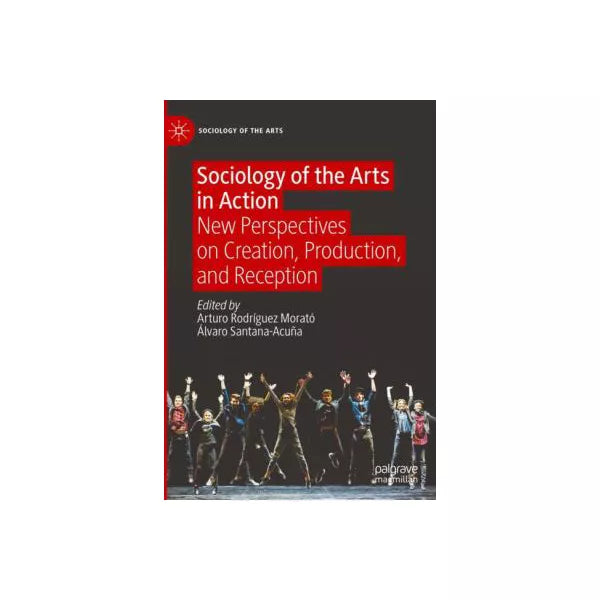 Sociology of the Arts in Action