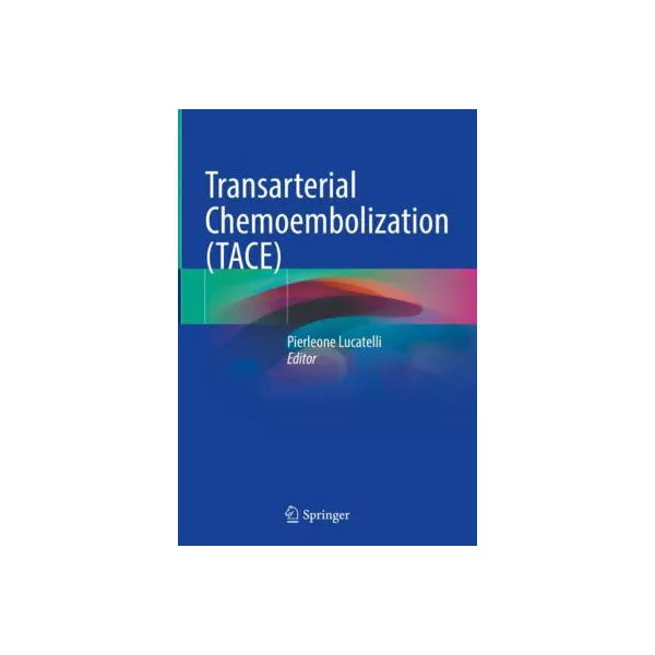Transarterial Chemoembolization (TACE)