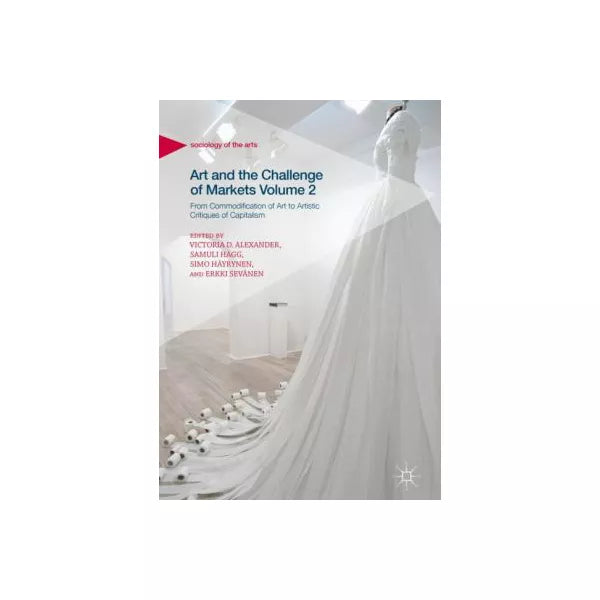 Art and the Challenge of Markets Volume 2