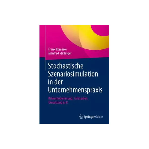 Stochastische Szenariosimulation in der Unternehmenspraxis