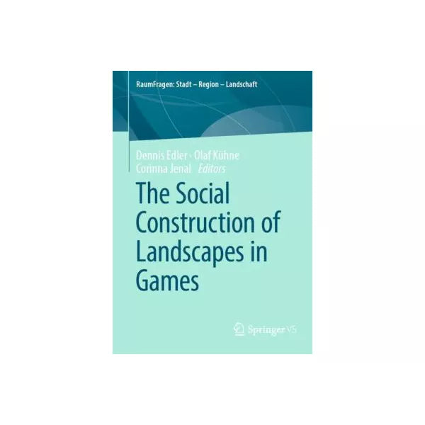 The Social Construction of Landscapes in Games