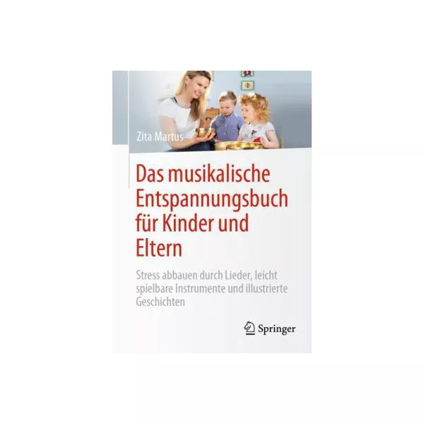 Das musikalische Entspannungsbuch fur Kinder und Eltern