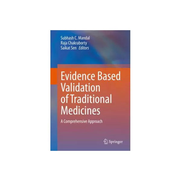 Evidence Based Validation of Traditional Medicines