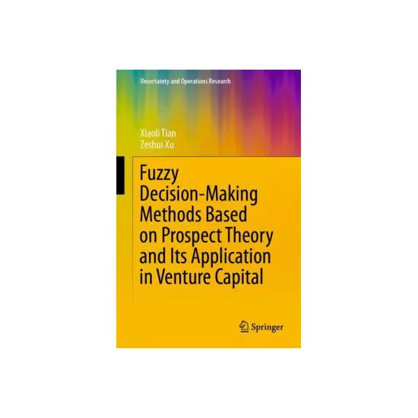 Fuzzy Decision-Making Methods Based on Prospect Theory and Its Application in Venture Capital