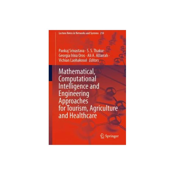 Mathematical, Computational Intelligence and Engineering Approaches for Tourism, Agriculture and Healthcare