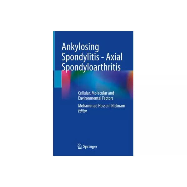 Ankylosing Spondylitis - Axial Spondyloarthritis