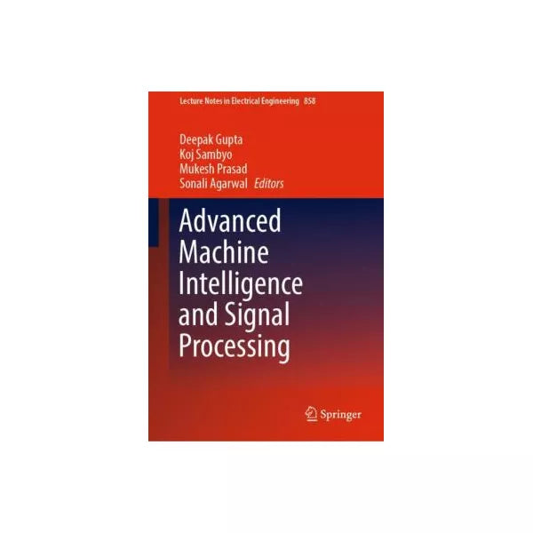 Advanced Machine Intelligence and Signal Processing